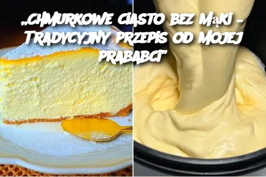 Chmurkowe ciasto bez mąki – Tradycyjny przepis od mojej prababci