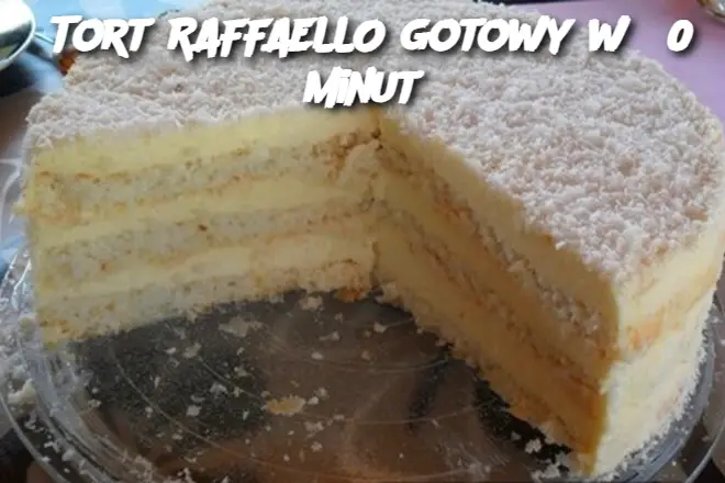 Tort RAFFAELLO gotowy w 30 minut