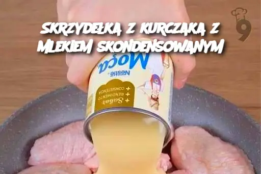 Skrzydełka z kurczaka z mlekiem skondensowanym