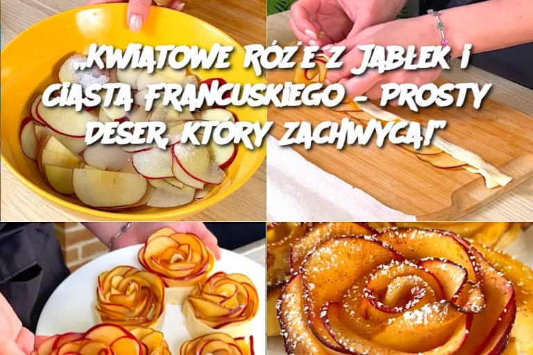 Kwiatowe Róże z Jabłek i Ciasta Francuskiego – Prosty Deser, który Zachwyca!