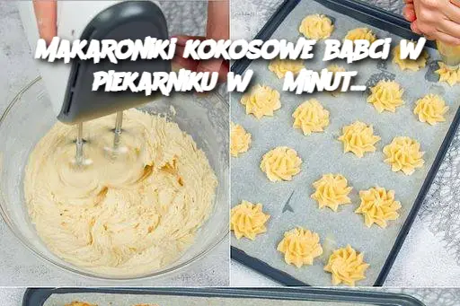 Makaroniki kokosowe babci w piekarniku w 5 minut…