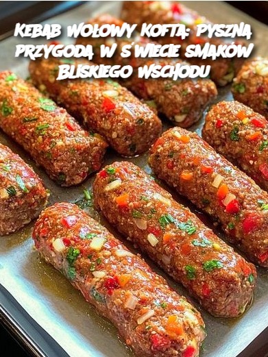 Kebab Wołowy Kofta: Pyszna przygoda w świecie smaków Bliskiego Wschodu