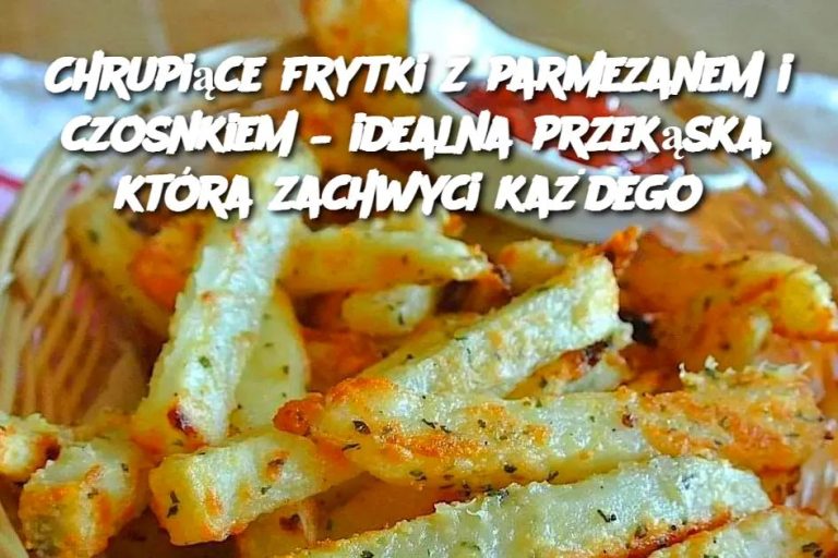 Pieczone frytki z parmezanem i czosnkiem