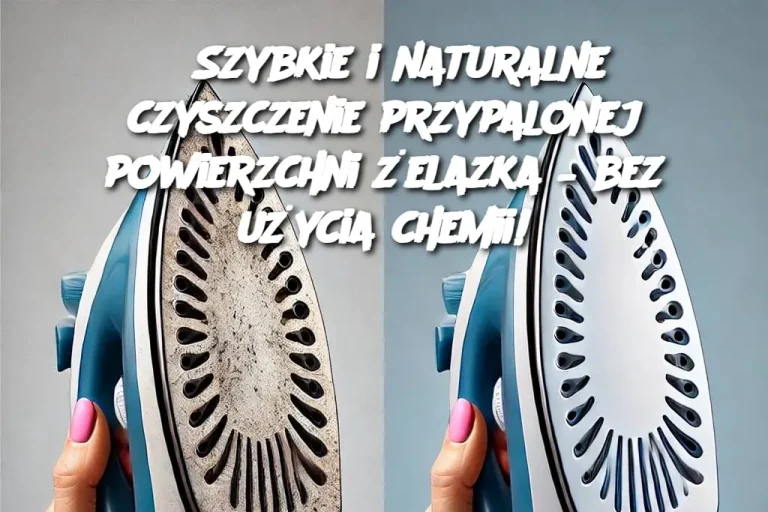 Szybkie i naturalne czyszczenie przypalonej powierzchni żelazka – bez użycia chemii!