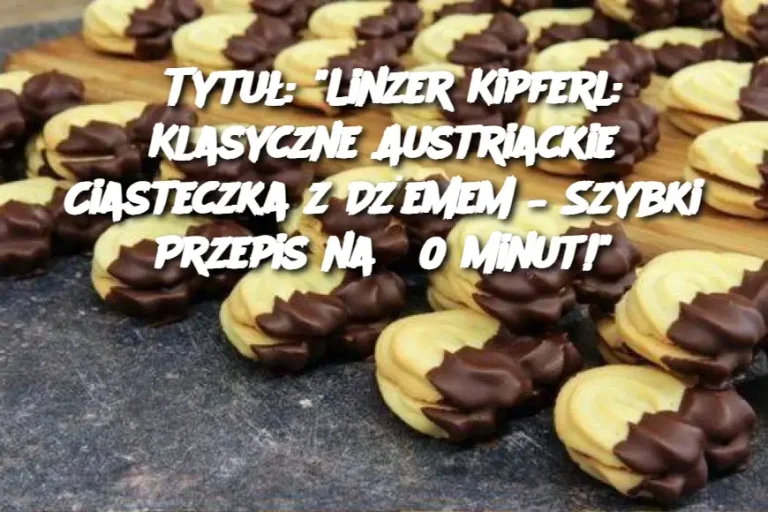 Linzer Kipferl – Tradycyjny Przepis na Wyjątkowe Austriackie Ciasteczka w 30 Minut!