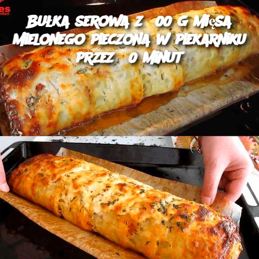 Bułka serowa z 500 g mięsa mielonego pieczona w piekarniku przez 30 minut