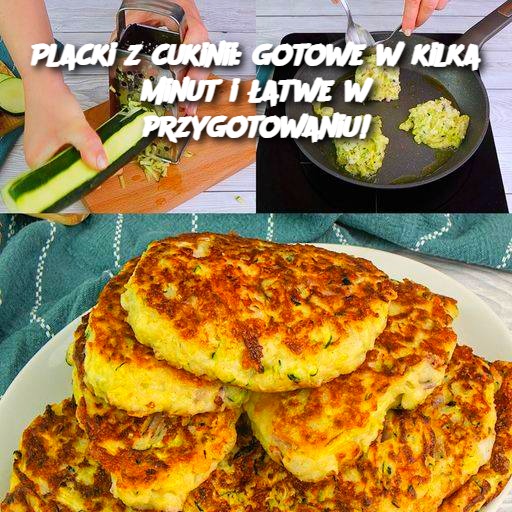 Placki z cukinii: gotowe w kilka minut i łatwe w przygotowaniu!