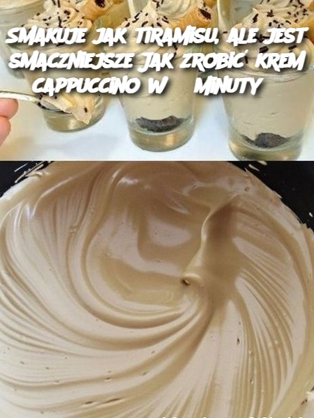 Smakuje jak tiramisu, ale jest smaczniejsze Jak zrobić krem cappuccino w 3 minuty?