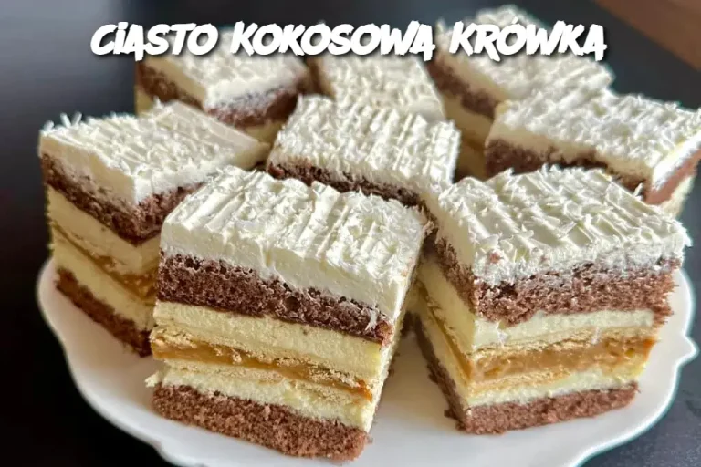 Ciasto Kokosowa Krówka – Pyszne ciasto z kajmakiem, kokosem i dwoma kremami