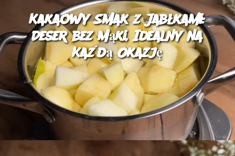 Kakaowy Smak z Jabłkami: Deser bez Mąki, Idealny na Każdą Okazję: