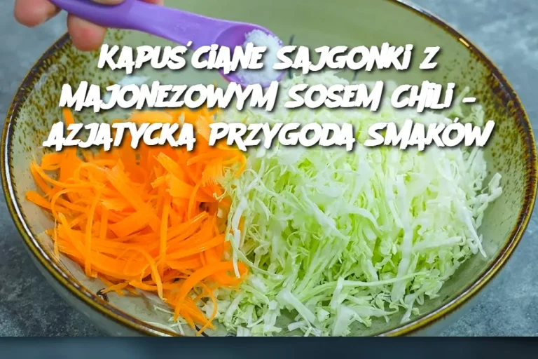 Kapuściane Sajgonki z Pikantnym Majonezowym Sosem Chili – Świeży Akcent Azjatyckiej Kuchni