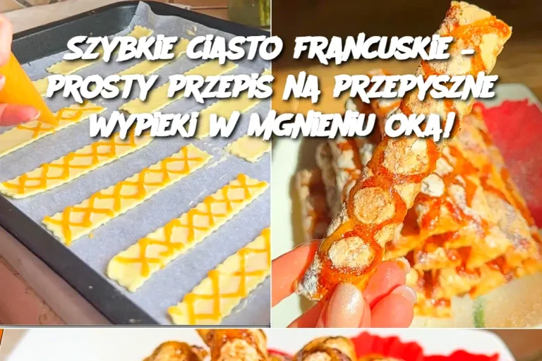 Szybkie ciasto francuskie: łatwe w przygotowaniu i super pyszne!