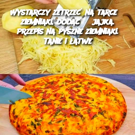 Wystarczy zetrzeć na tarce 3 ziemniaki, dodać 3 jajka. Przepis na pyszne ziemniaki. Tanie i łatwe