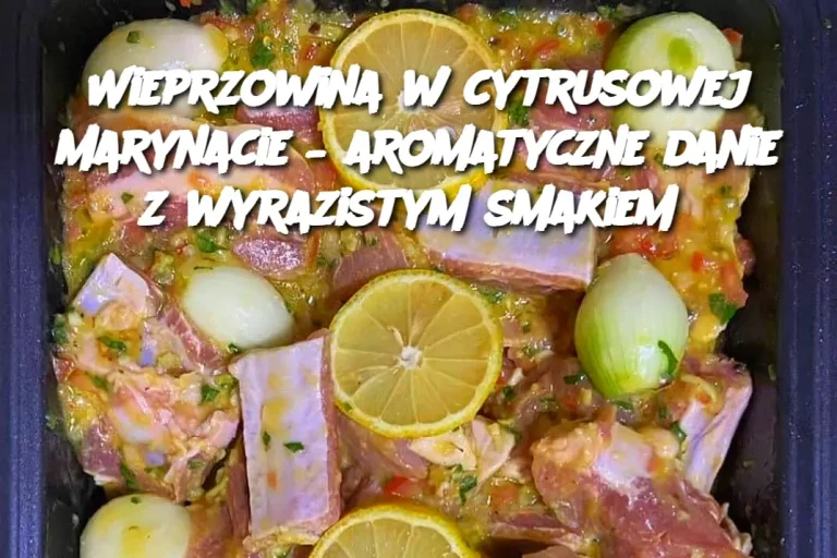 Bardzo smaczna wieprzowina doprawiona cytryną