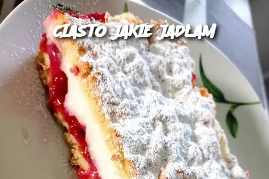 CIASTO JAKIE JADŁAM