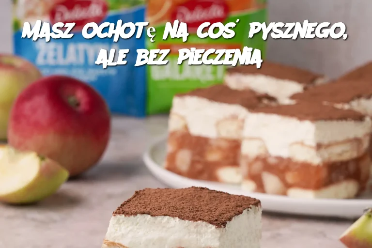 Masz ochotę na coś pysznego, ale bez pieczenia?