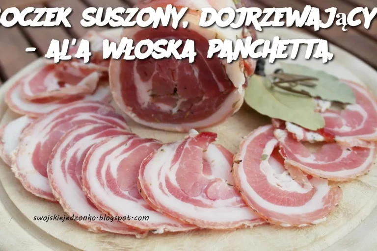 Boczek suszony, dojrzewający - al'a włoska panchetta,