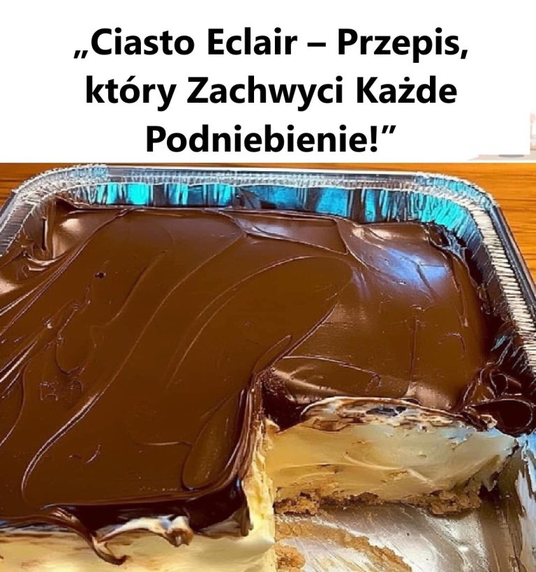 „Ciasto Eclair – Przepis, który Zachwyci Każde Podniebienie!”