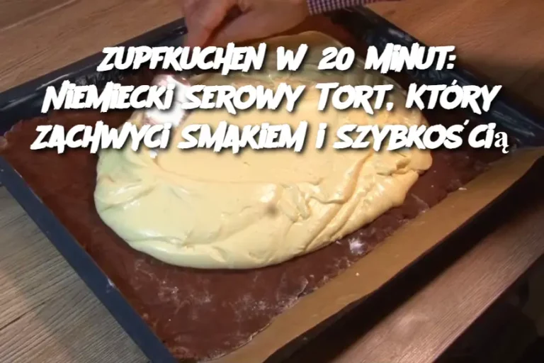 Zupfkuchen w 20 Minut – Szybki i Smakowity Przepis na Niemiecką Rozkosz