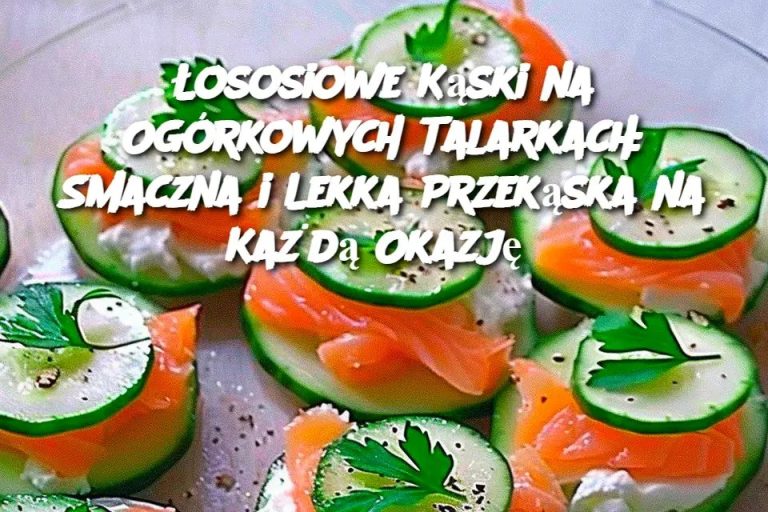 Eleganckie przekąski: Kąski łososia na ogórkowych talarkach