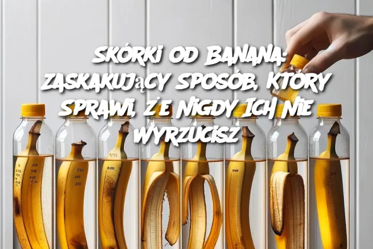 Skórki od banana: włóż je do butelki. Jeśli wykorzystasz je w ten sposób, nigdy więcej ich nie wyrzucisz