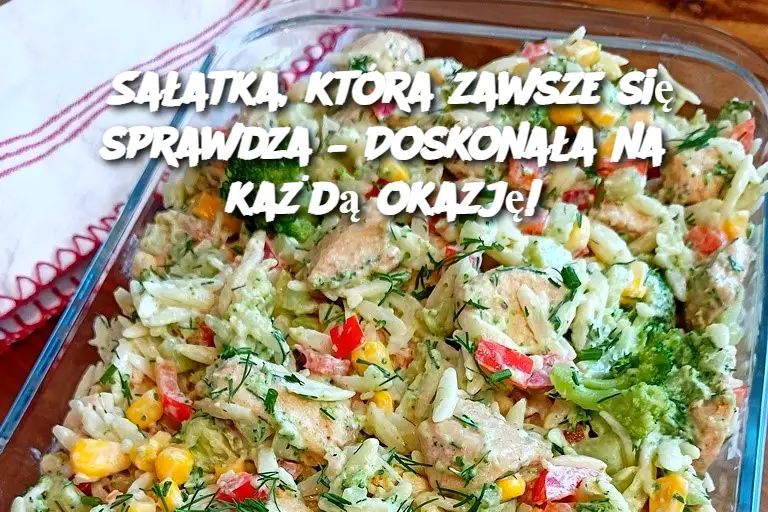 Sałatka Strzał w Dziesiątkę – Idealna na Każdą Okazję