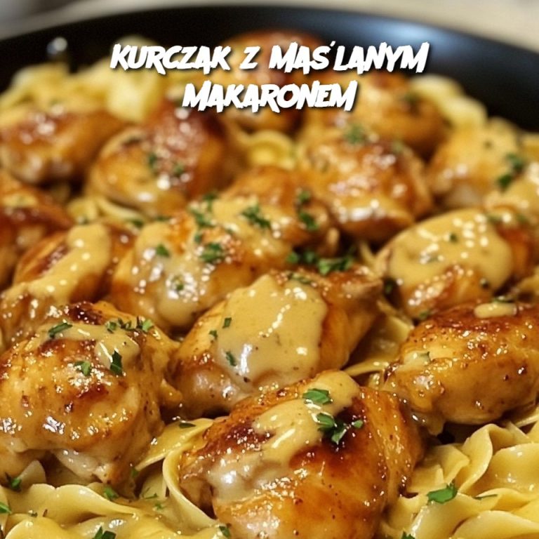 Kurczak z maślanym makaronem