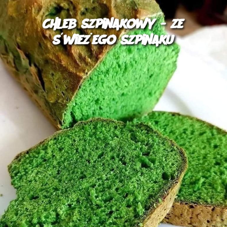 Chleb szpinakowy - ze świeżego szpinaku