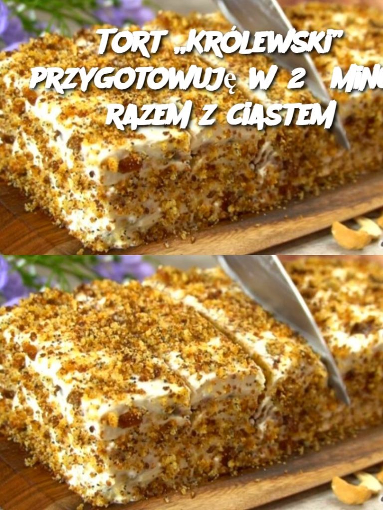 Tort „Królewski” przygotowuję w 25 minut razem z ciastem