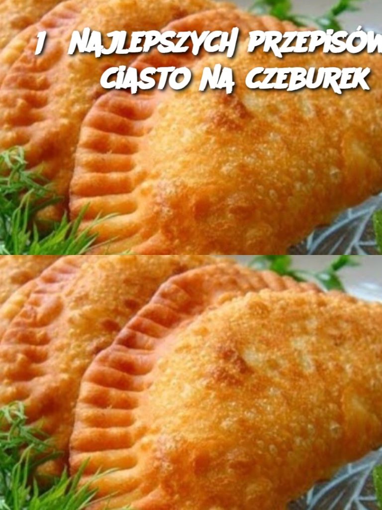 15 najlepszych przepisów na ciasto na czeburek