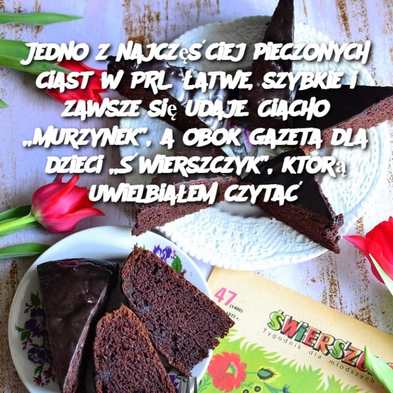 Jedno z najczęściej pieczonych ciast w PRL