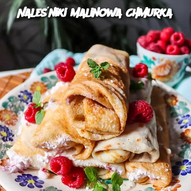 Naleśniki Malinowa Chmurka