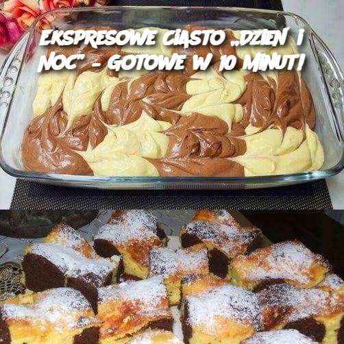 Ekspresowe Ciasto „Dzień i Noc” – Gotowe w 10 Minut!