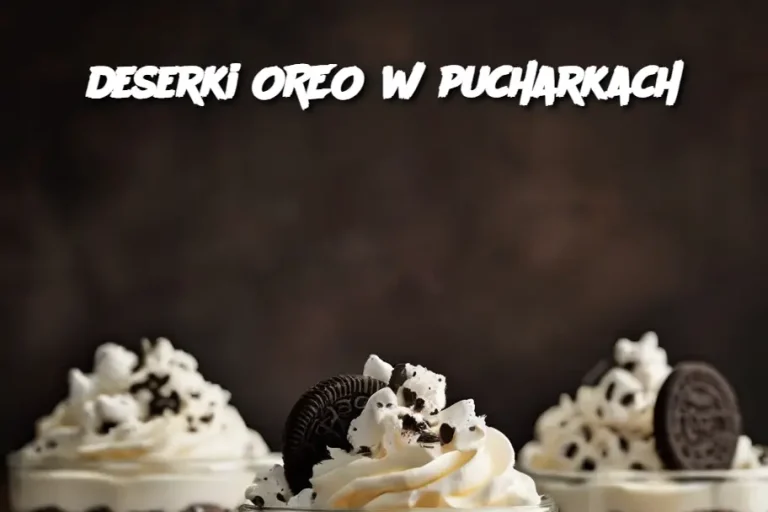 deserki OREO w pucharkach