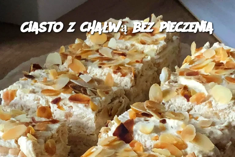 Ciasto z chałwą bez pieczenia