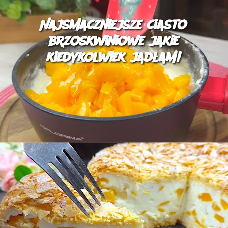 Najsmaczniejsze ciasto brzoskwiniowe jakie kiedykolwiek jadłam!