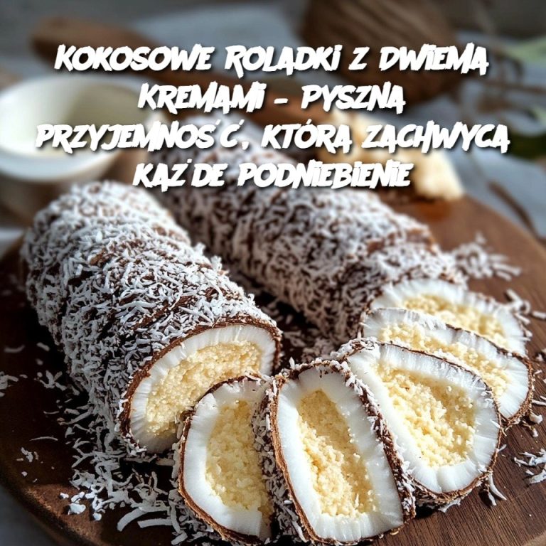 Kokosowe Roladki z Dwiema Kremami – Pyszna przyjemność, która zachwyca każde podniebienie