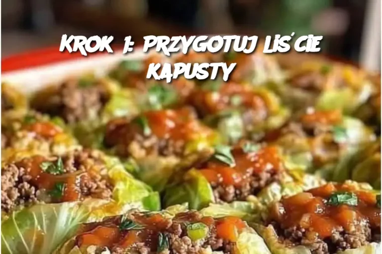 Krok 1: Przygotuj liście kapusty