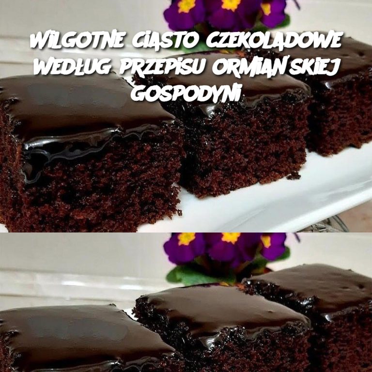 Wilgotne ciasto czekoladowe według przepisu ormiańskiej gospodyni