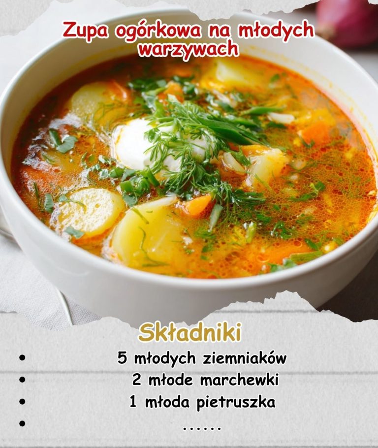 🍲 Zupa ogórkowa na młodych warzywach Składniki (na 4 porcje)